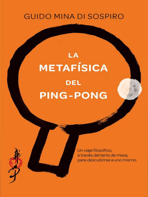 Title details for La metafísica del ping-pong by Guido Mina di Sospiro - Available